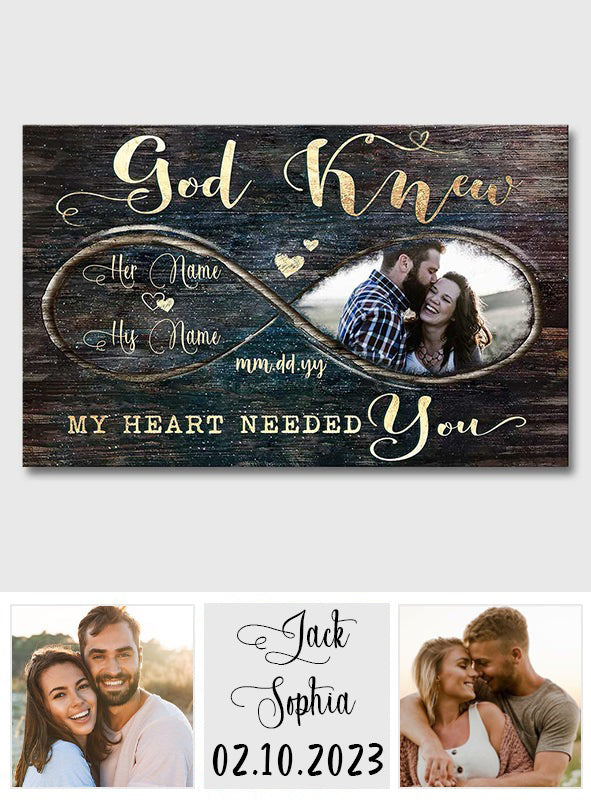 God Knew My Heart Needed You - Personalized Couple Canvas And Poster
