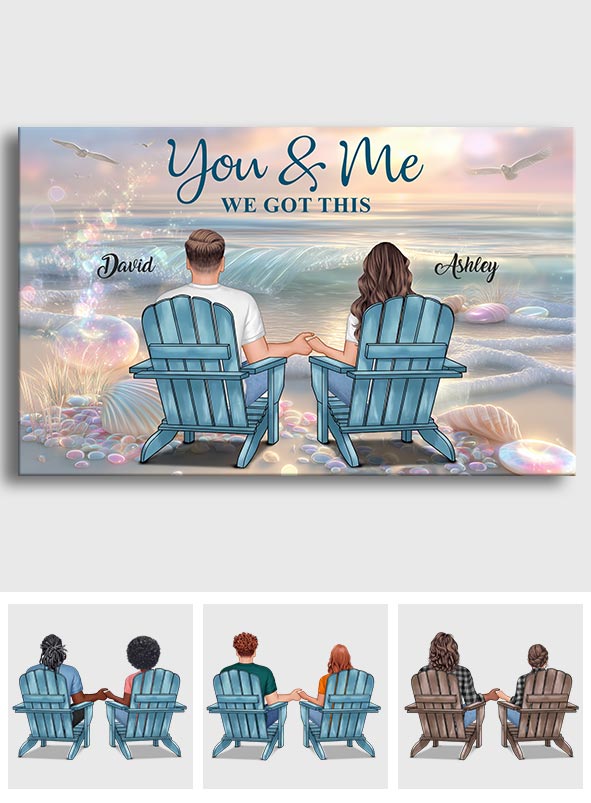You & Me We Got This - Personalized Couple Canvas And Poster