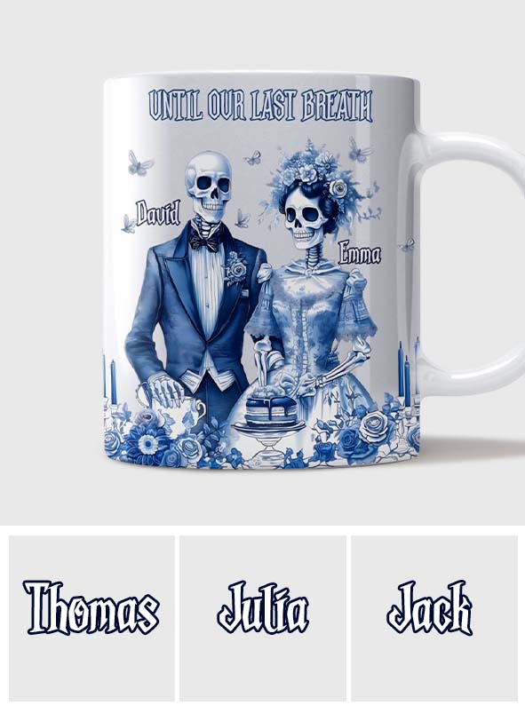 Until Our Last Breath - Personalized Couple Mug