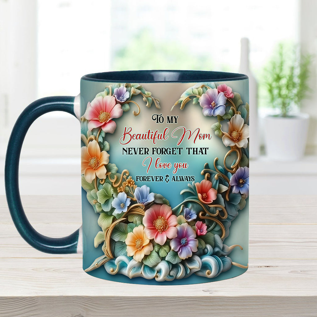 To My Beautiful Mom / Grandma Never Forget That I Love You - Personalized Mother Accent Mug
