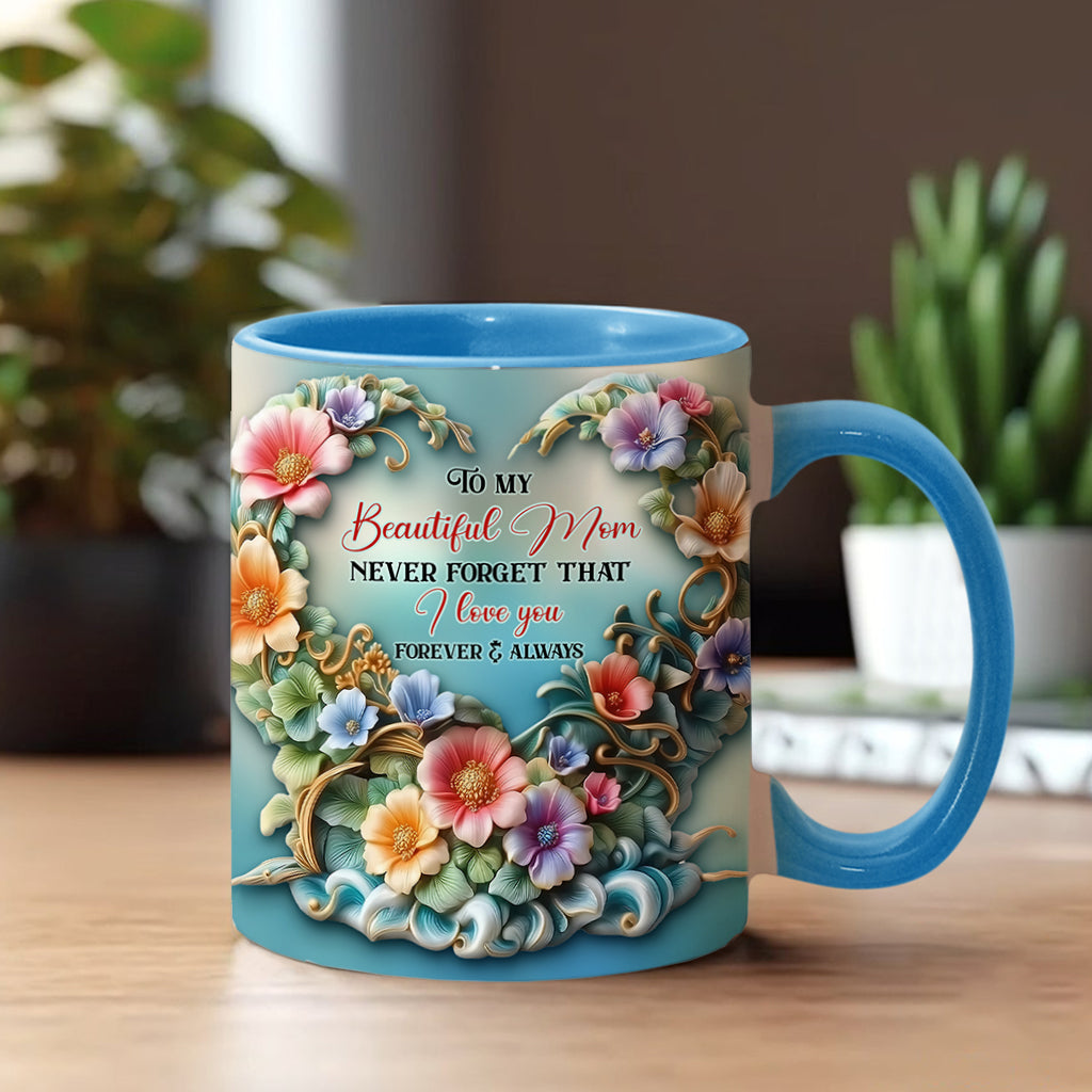 To My Beautiful Mom / Grandma Never Forget That I Love You - Personalized Mother Accent Mug