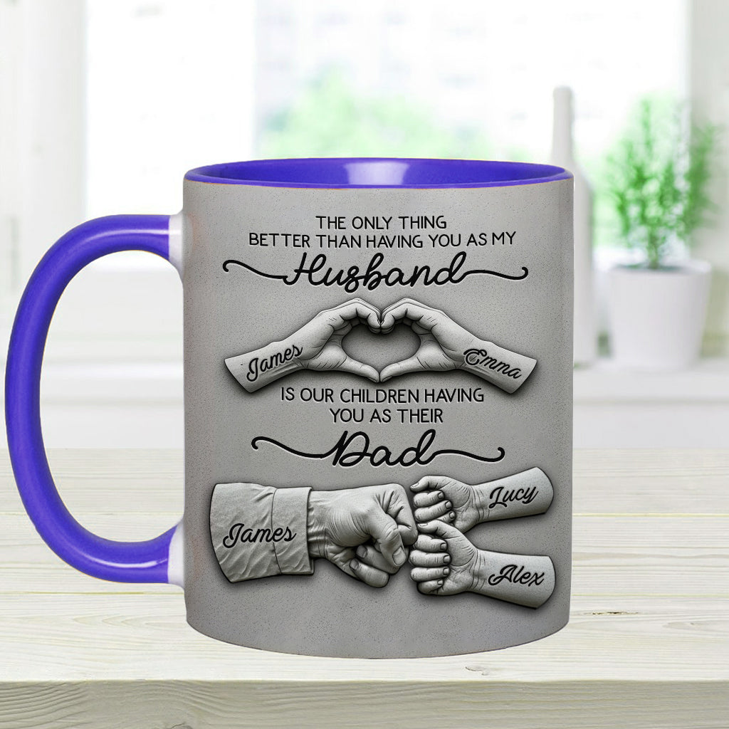 First Husband Now Daddy - Personalized Father Accent Mug