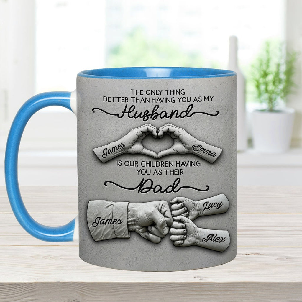 First Husband Now Daddy - Personalized Father Accent Mug