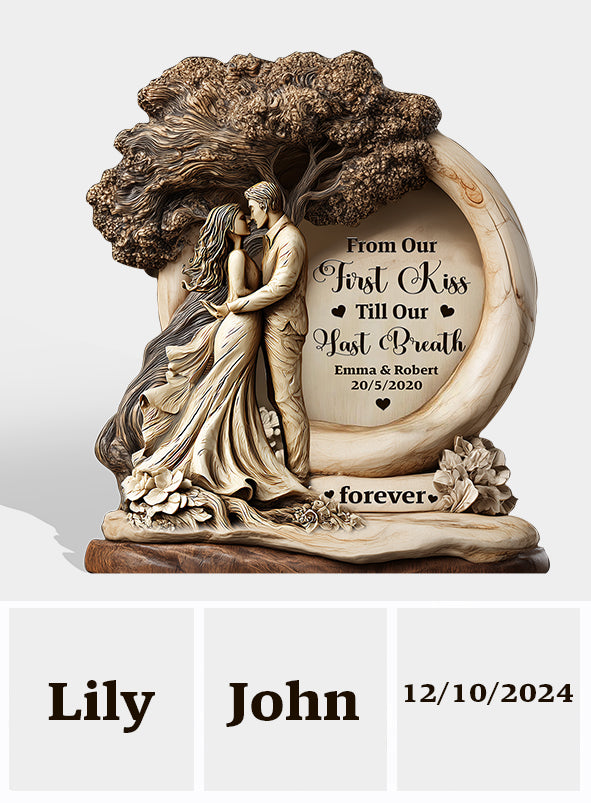 From Our First Kiss Till Our Last Breath - Personalized Couple Custom Shaped Wood Plaque