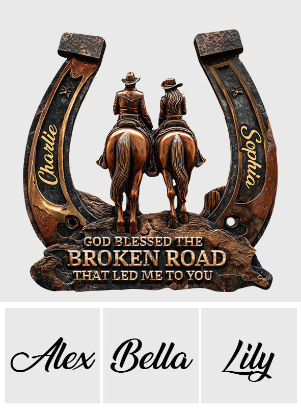 God Blessed The Broken Road - Personalized Western Outfit Custom Shaped Acrylic Plaque