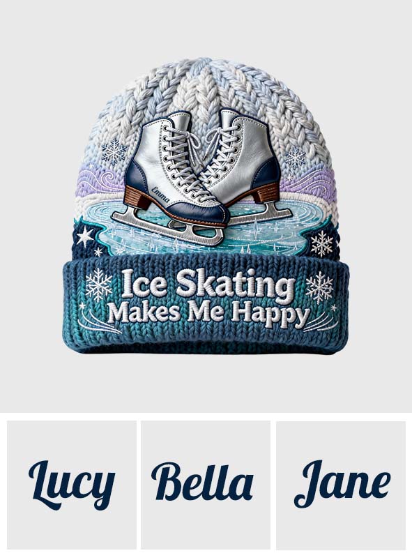 Ice Skating Makes Me Happy - Personalized Ice Skating Beanie Hat