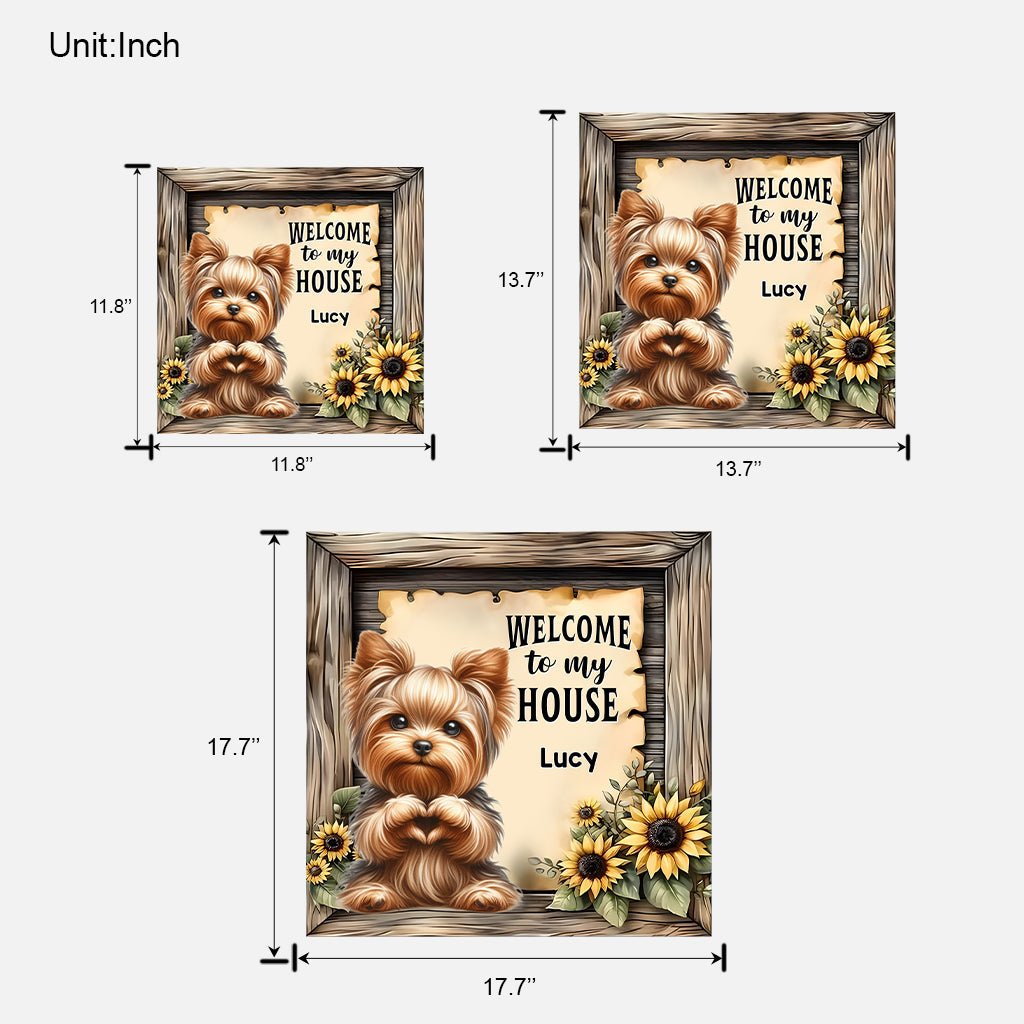 Welcome To My House - Personalized Dog Custom Shaped Wood Sign