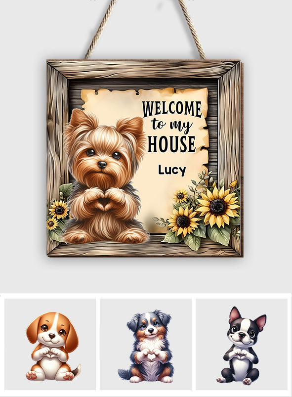 Welcome To My House - Personalized Dog Custom Shaped Wood Sign