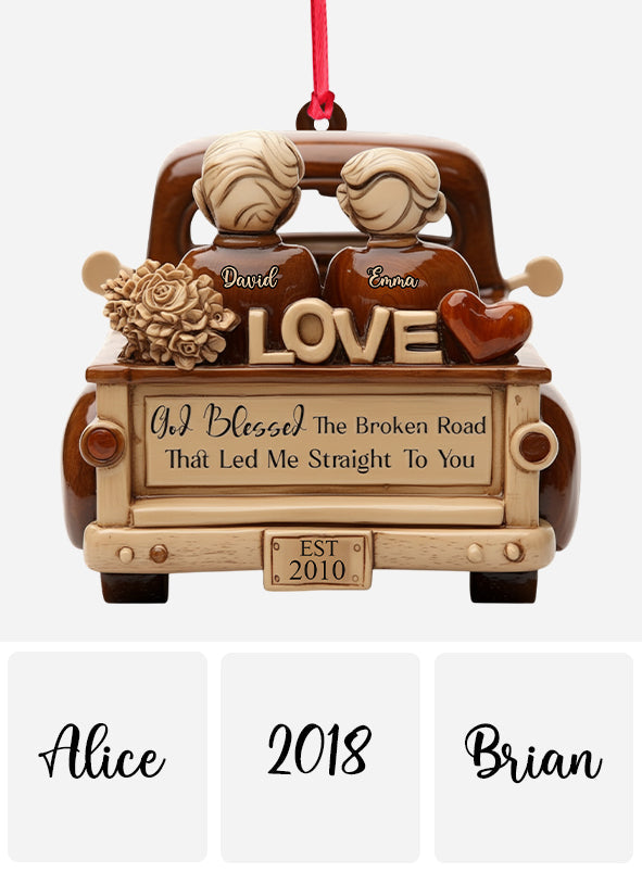 God Blessed The Broken Road - Personalized Couple Ornament