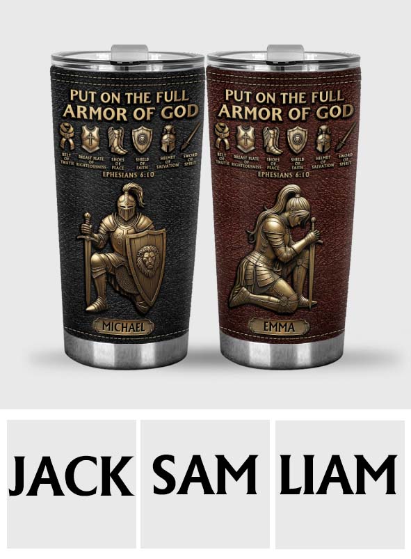 Put On The Full Amor Of God - Personalized Christian Tumbler