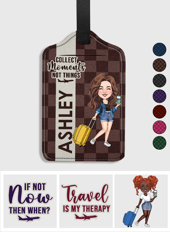 Collect Moments Not Things - Personalized Travelling Leather Luggage Tag