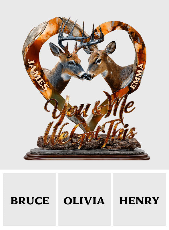 You & Me We Got This - Personalized Hunting Custom Shaped Acrylic Plaque