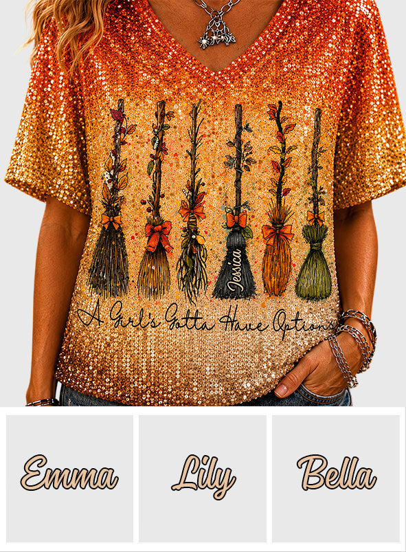 A Girl Gotta Have Options - Personalized Witch Fully Printed V-Neck T-Shirt