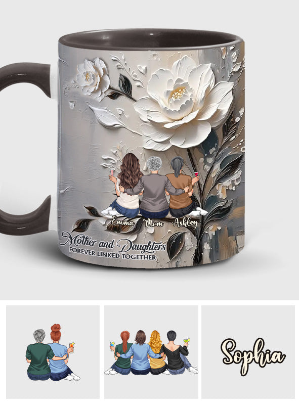 Mother And Daughters Forever Linked Together - Personalized Mother Accent Mug