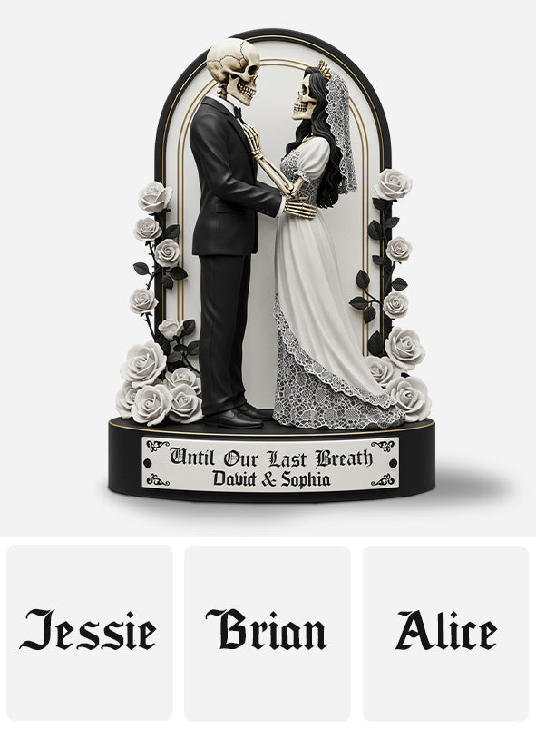 Until Our Last Breath - Personalized Couple Custom Shaped Acrylic Plaque