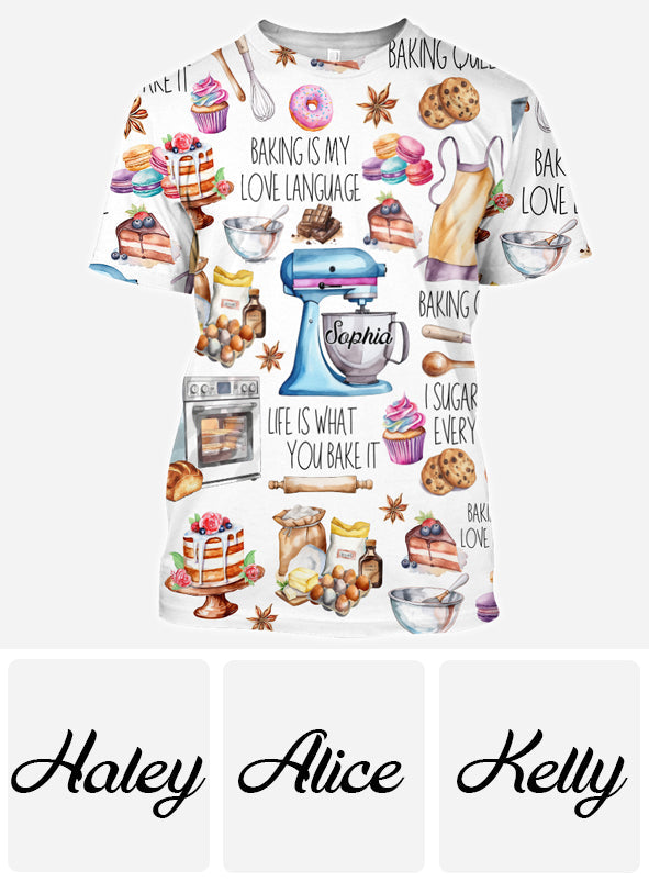 Baking Is My Love Language - Personalized Baking All Over Shirt