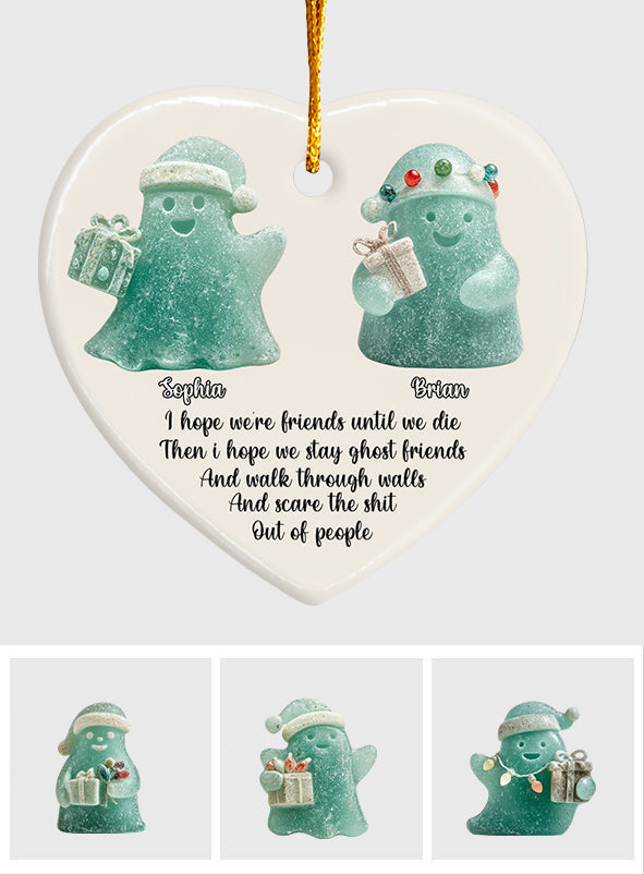 We Are Friends Until We Die - Personalized Bestie Ceramic Heart Ornament