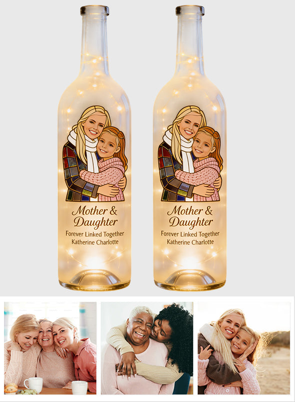 Mother And Daughter Forever Linked Together - Personalized Mother Wine Bottle Lamp