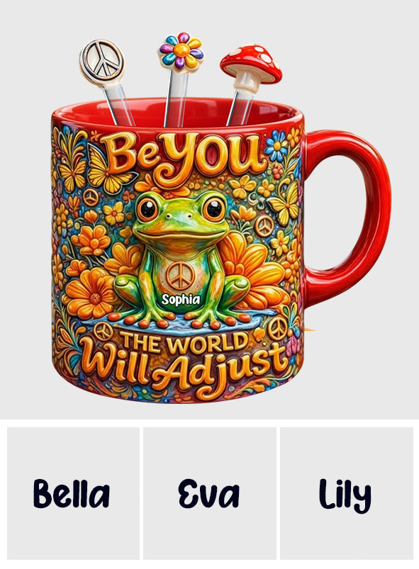 Be You The World Will Adjust, Hippie Style - Personalized Hippie Set Accent Mug with Acrylic Stirrers