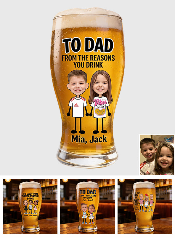 Von den Gründen, warum Sie trinken - Personalisierter Bier-Pint für Väter