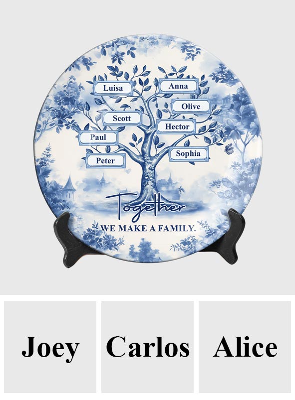 Together We Make A Family - Personalized Family Ceramic Round Plate