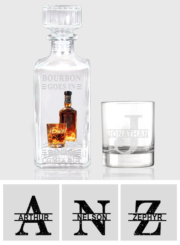 Bourbon Whiskey Goes In Wisdom Comes Out - Personalized Whisky Whiskey Decanter Set