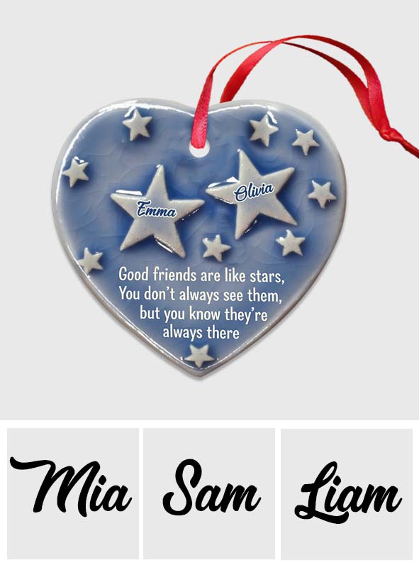 Good Friends Are Like Stars - Personalized Bestie Ceramic Heart Ornament