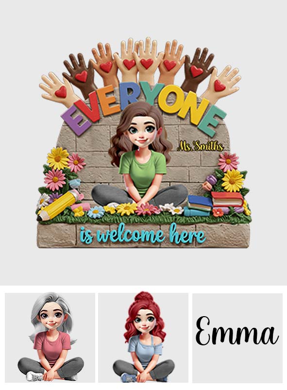Everyone Is Welcome Here - Personalized Teacher Custom Shaped Acrylic Plaque