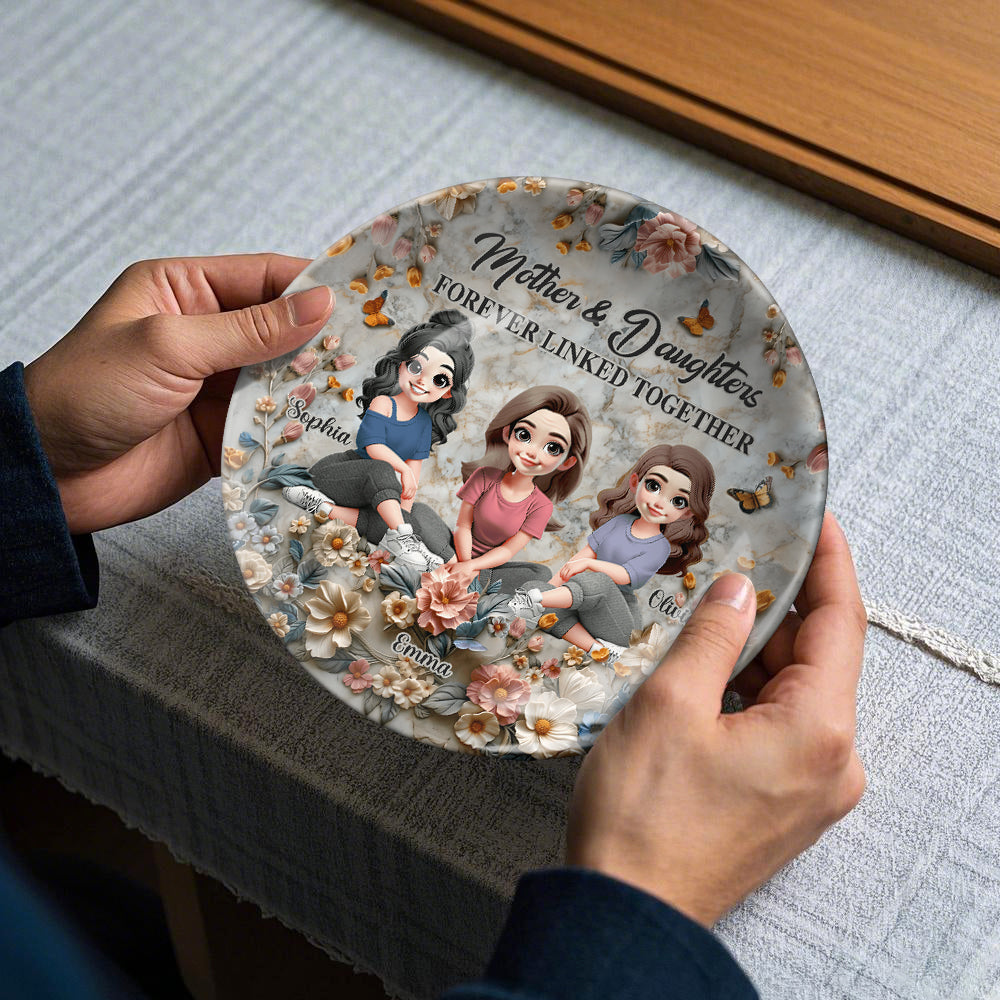 Mother & Daughter Forever Linked Together - Personalized Mother Ceramic Round Plate