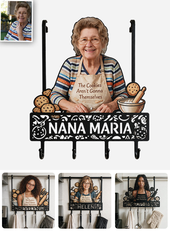 The Cookies Aren't Gonna Bake Themselves - Personalized Baking Metal Door Hooks