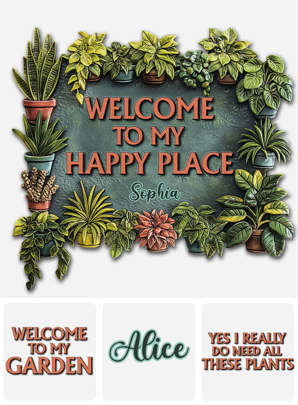 Welcome To My Happy Place - Personalized Gardening Cut Metal Sign