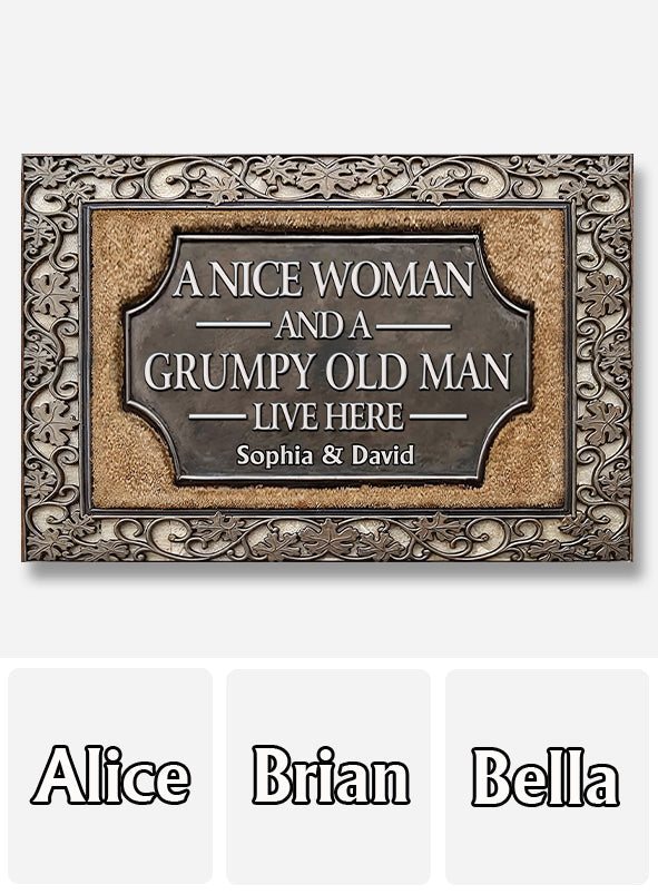 A Nice Woman and A Grumpy Old Man Live Here - Personalized Couple Doormat