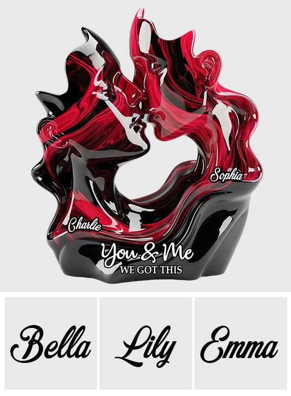 You And Me We Got This - Personalized Couple Custom Shaped Acrylic Plaque
