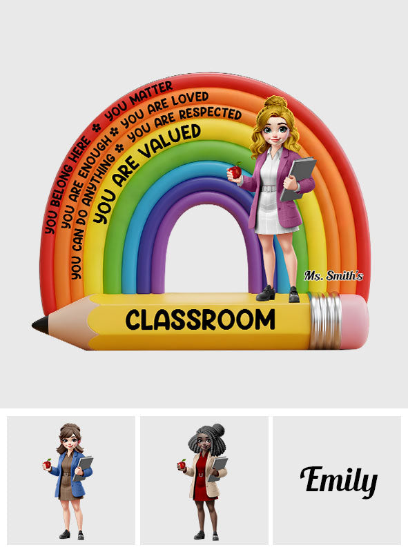 My Classroom You Belong Here - Personalized Teacher Custom Shaped Acrylic Plaque