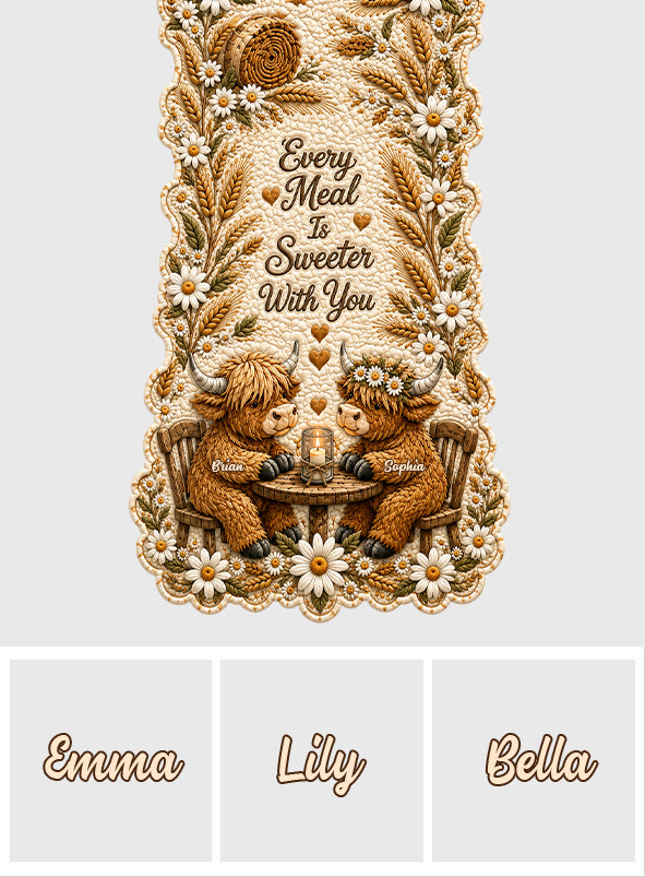 Every Meal Is Sweeter With You - Personalized Highland Cow Table Runner Custom Shape