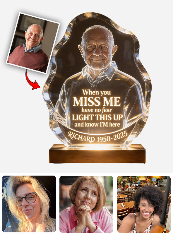 Custom Photo When You Miss Me - Personalized Memorial Acrylic LED Night Light