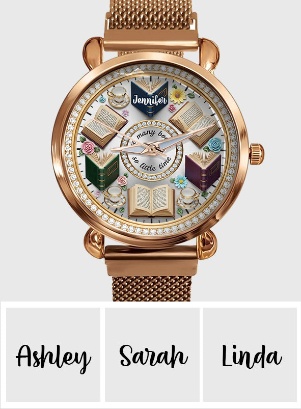 So Many Books So Little Time - Personalized Book Women Hand Watch
