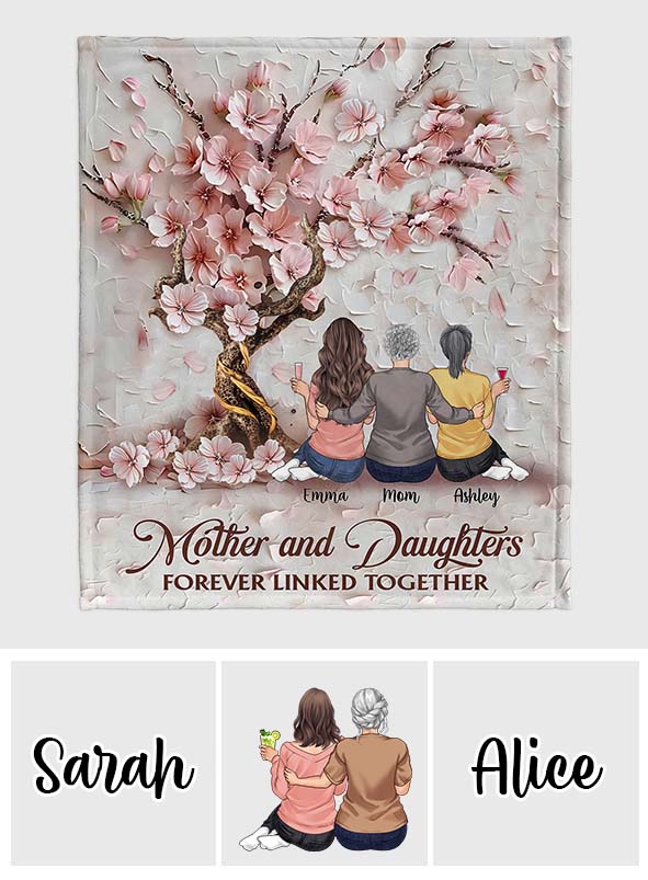 Mother And Daughters Forever Linked Together - Personalized Mother Blanket