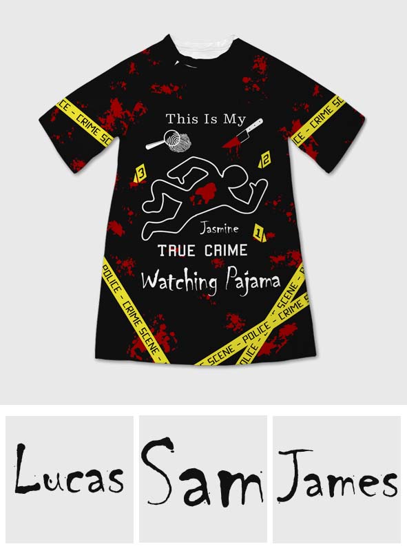 Voici mon pyjama pour regarder des documentaires sur les affaires criminelles - Robe-t-shirt de nuit personnalisée sur le thème des affaires criminelles