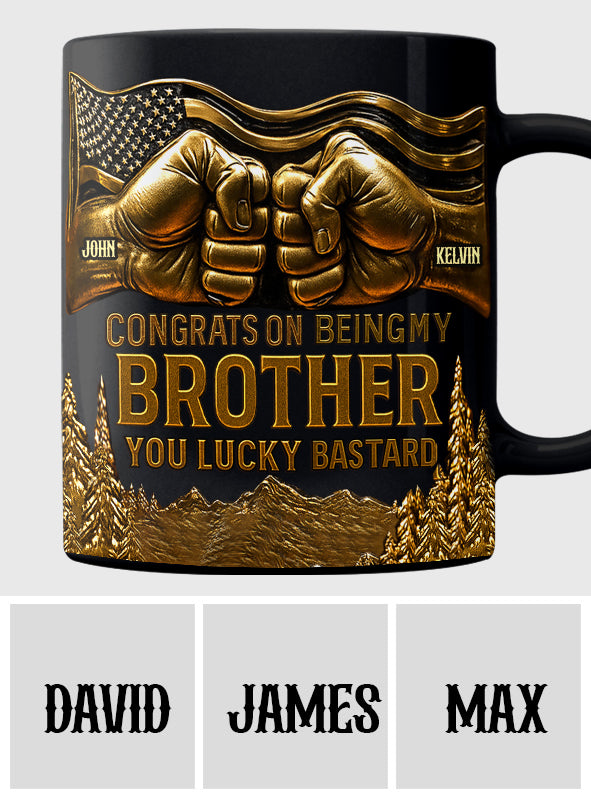 Congrat On Being My Brother - Personalized Sibling Mug