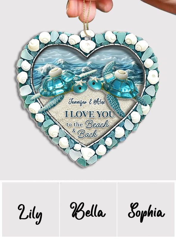 Turtle Sea Glass I Love You To The Beach & Back - Personalized Turtle 2-Layer Acrylic Ornament