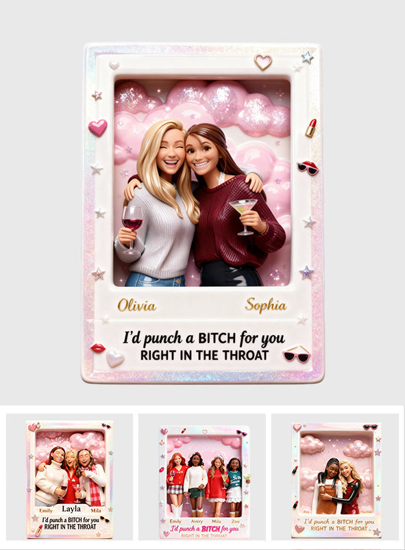 I'd Punch A B For You - Personalized Bestie Custom Shaped Acrylic Plaque
