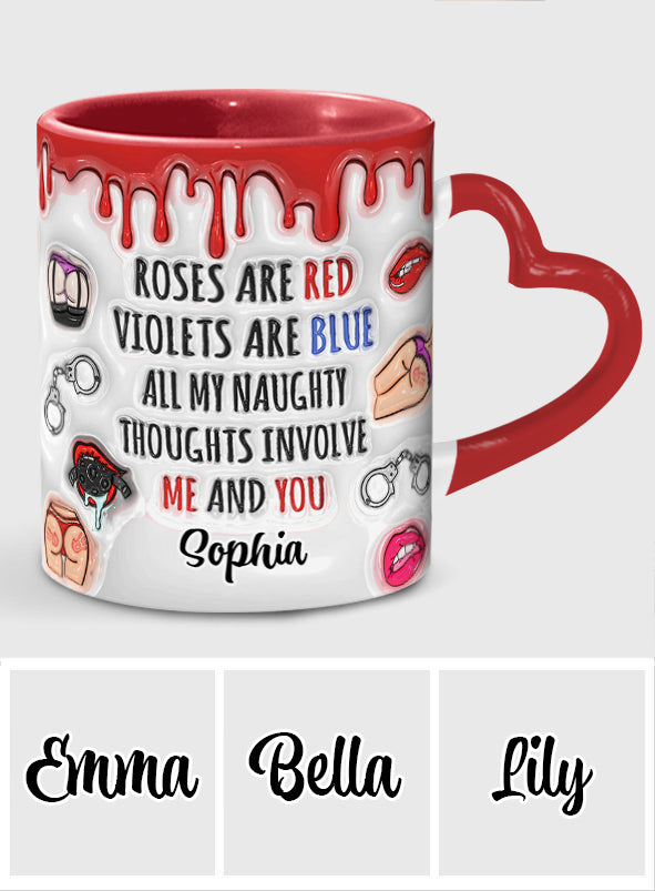 All My Naughty Thoughts Involve Me & You - Personalized Couple Heart Handle Mug
