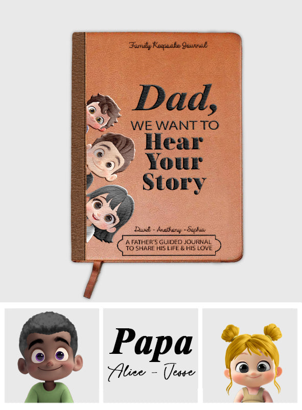 Dad, We Want to Hear Your Story - Personalized Father Leather Journal