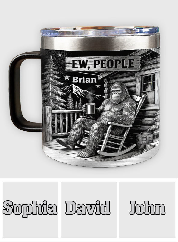 Ew, People - Personalized Camping Insulated Coffee Mug Travel Tumbler