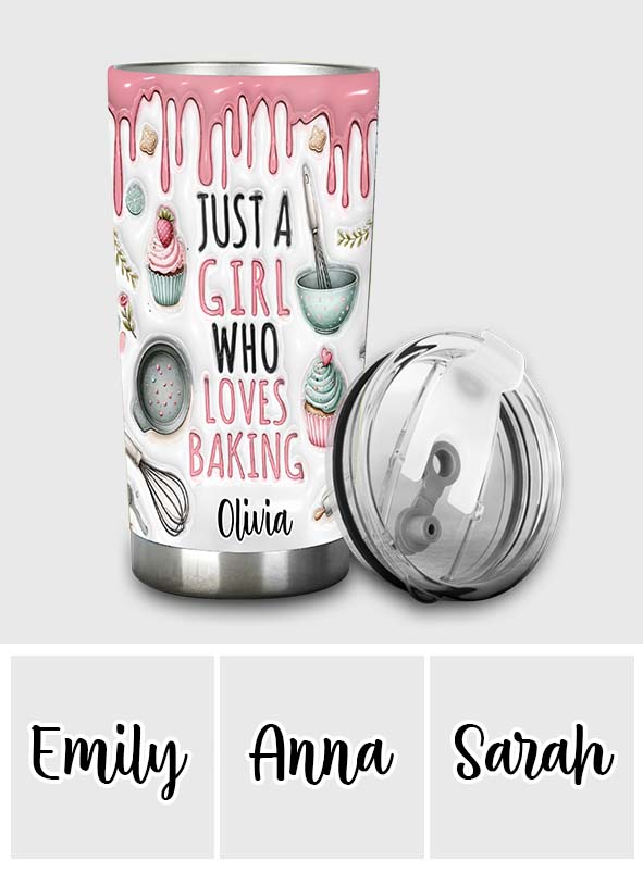 Just A Girl Who Loves Baking - Personalized Baking Tumbler