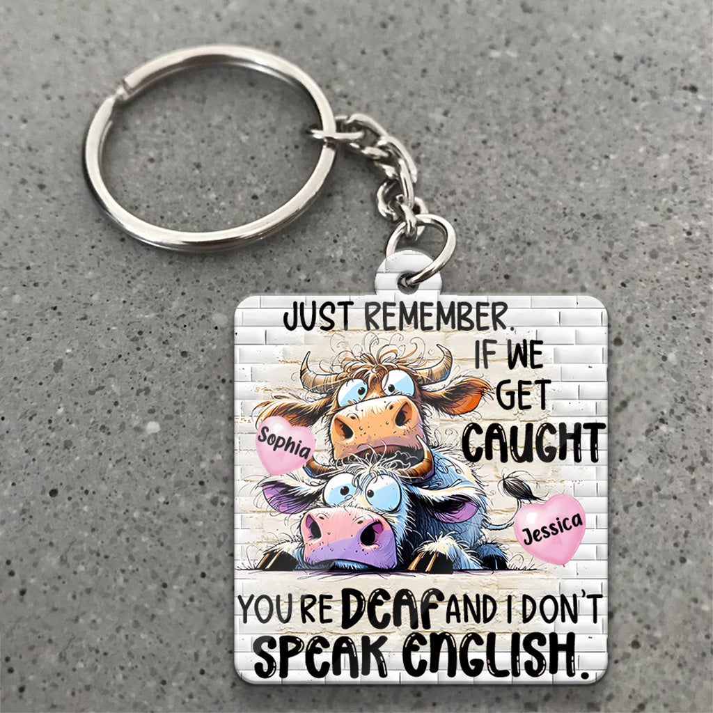 Remember If We Get Caught - Personalized Bestie Keychain