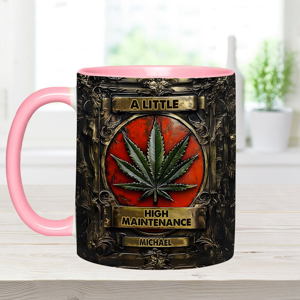 A Little High Maintenence - Personalized Weed Accent Mug
