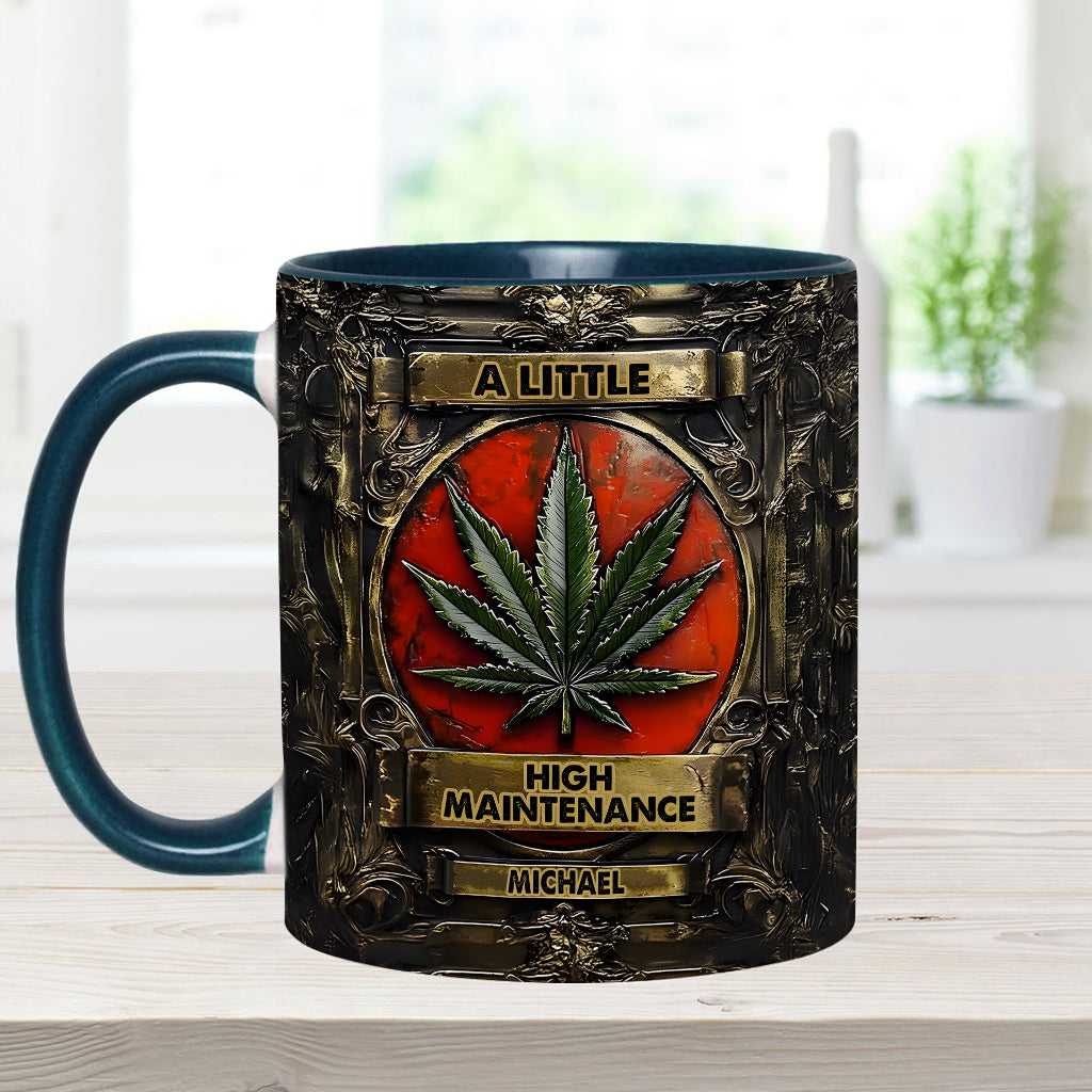 A Little High Maintenence - Personalized Weed Accent Mug
