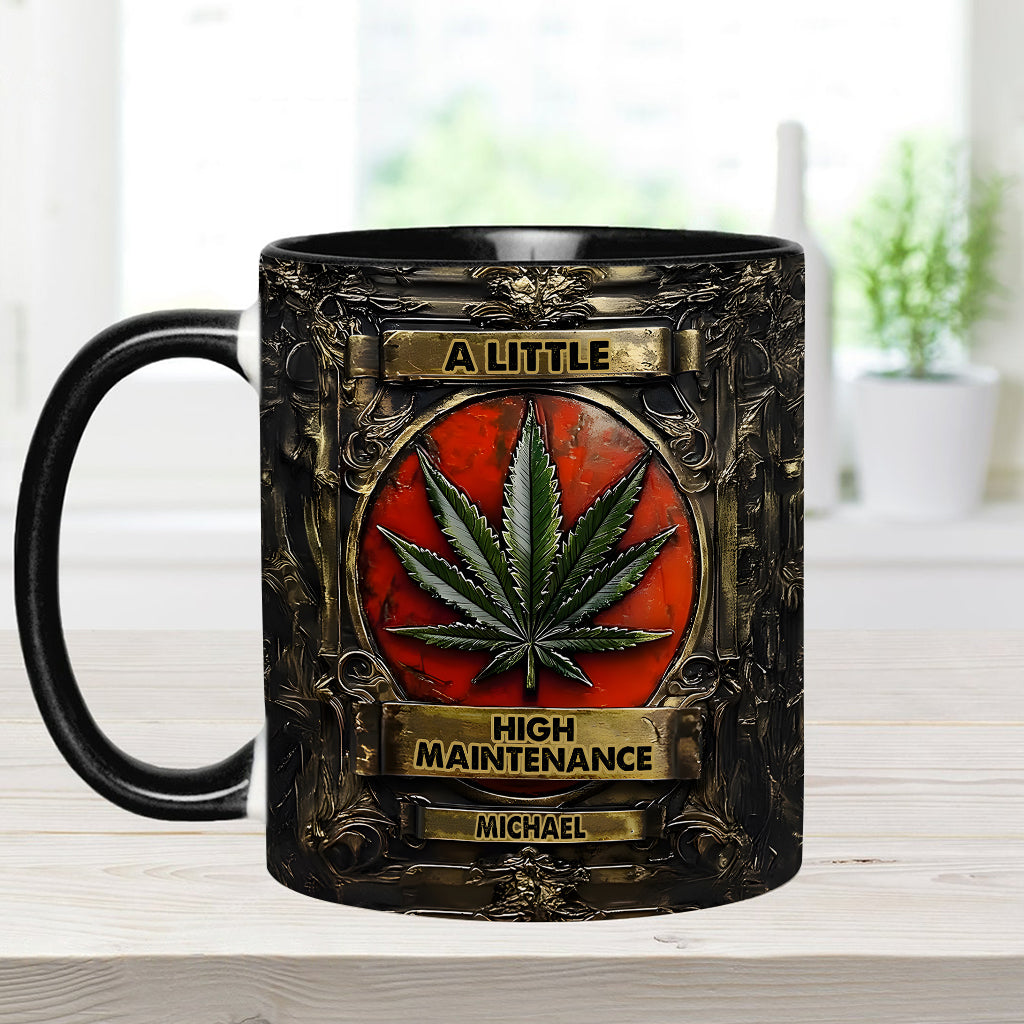 A Little High Maintenence - Personalized Weed Accent Mug